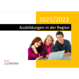 Informationsbroschüre zu den Ausbildungen in der Jülicher Region 2021/2022